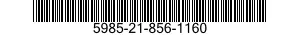 5985-21-856-1160  5985218561160 218561160