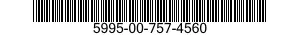 5995-00-757-4560  5995007574560 007574560