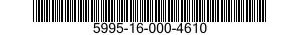 5995-16-000-4610 CABLE ASSEMBLY,SPECIAL PURPOSE,ELECTRICAL 5995160004610 160004610