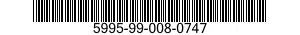 5995-99-008-0747 CABLE ASSEMBLY,SPECIAL PURPOSE,ELECTRICAL 5995990080747 990080747
