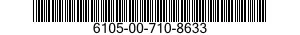 6105-00-710-8633  6105007108633 007108633