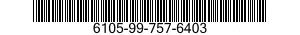 6105-99-757-6403  6105997576403 997576403