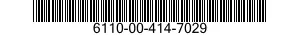 6110-00-414-7029  6110004147029 004147029