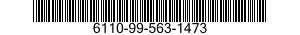 6110-99-563-1473  6110995631473 995631473