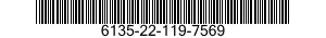 6135-22-119-7569 BATTERY,NONRECHARGEABLE 6135221197569 221197569