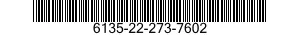 NSN 6135-22-273-7602 6135222737602 222737602 BATTERY,NONRECHARGEABLE