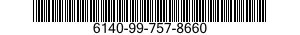 6140-99-757-8660 BATTERY,SECONDARY 6140997578660 997578660