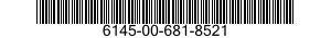 6145-00-681-8521  6145006818521 006818521