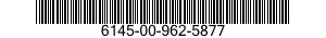 6145-00-962-5877  6145009625877 009625877