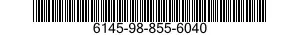 6145-98-855-6040  6145988556040 988556040