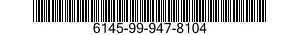 6145-99-947-8104  6145999478104 999478104