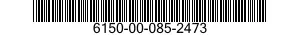 6150-00-085-2473  6150000852473 000852473