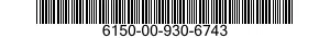6150-00-930-6743  6150009306743 009306743