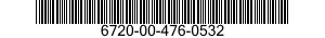 6720-00-476-0532  6720004760532 004760532