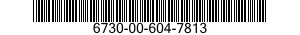 6730-00-604-7813  6730006047813 006047813