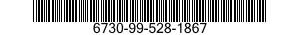 6730-99-528-1867  6730995281867 995281867