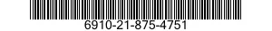 6910-21-875-4751  6910218754751 218754751