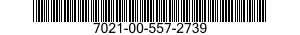 7021-00-557-2739  7021005572739 005572739