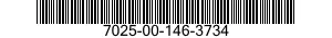 7025-00-146-3734  7025001463734 001463734