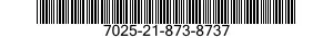 7025-21-873-8737  7025218738737 218738737