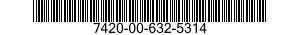 7420-00-632-5314  7420006325314 006325314