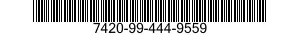 7420-99-444-9559  7420994449559 994449559