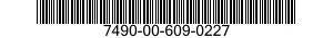 7490-00-609-0227  7490006090227 006090227
