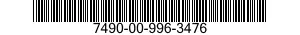 7490-00-996-3476  7490009963476 009963476