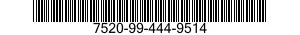 7520-99-444-9514  7520994449514 994449514