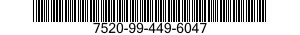 7520-99-449-6047  7520994496047 994496047