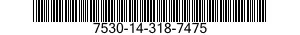 7530-14-318-7475  7530143187475 143187475