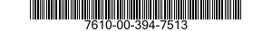 7610-00-394-7513  7610003947513 003947513