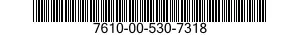 7610-00-530-7318  7610005307318 005307318