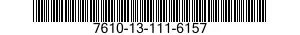 7610-13-111-6157  7610131116157 131116157