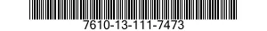 7610-13-111-7473  7610131117473 131117473