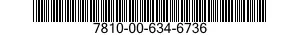7810-00-634-6736  7810006346736 006346736
