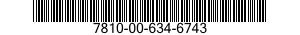 7810-00-634-6743  7810006346743 006346743