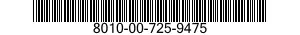 8010-00-725-9475  8010007259475 007259475