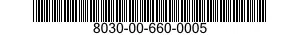 8030-00-660-0005  8030006600005 006600005