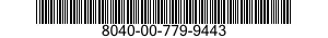 8040-00-779-9443  8040007799443 007799443