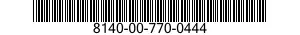 8140-00-770-0444  8140007700444 007700444