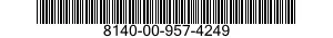 8140-00-957-4249  8140009574249 009574249