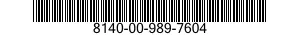 8140-00-989-7604  8140009897604 009897604