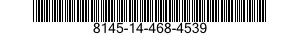 8145-14-468-4539 SHIPPING AND STORAGE CONTAINER,MISCELLANEOUS EQUIPMENT 8145144684539 144684539