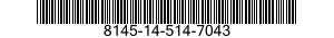 8145-14-514-7043 RETAINER,SHIPPING AND STORAGE CONTAINER 8145145147043 145147043