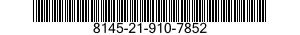 8145-21-910-7852 SHIPPING AND STORAGE CONTAINER,MISCELLANEOUS EQUIPMENT 8145219107852 219107852