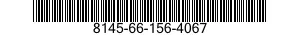 8145-66-156-4067 SHIPPING AND STORAGE CONTAINER,VEHICULAR EQUIPMENT 8145661564067 661564067
