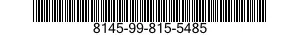 8145-99-815-5485 SHIPPING AND STORAGE CONTAINER,TRANSMISSION 8145998155485 998155485