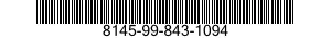 8145-99-843-1094 SHIPPING AND STORAGE CONTAINER,MISCELLANEOUS EQUIPMENT 8145998431094 998431094