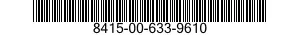 8415-00-633-9610  8415006339610 006339610